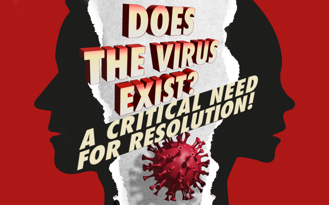 ANH Feature: Does the virus exist? A critical need for resolution