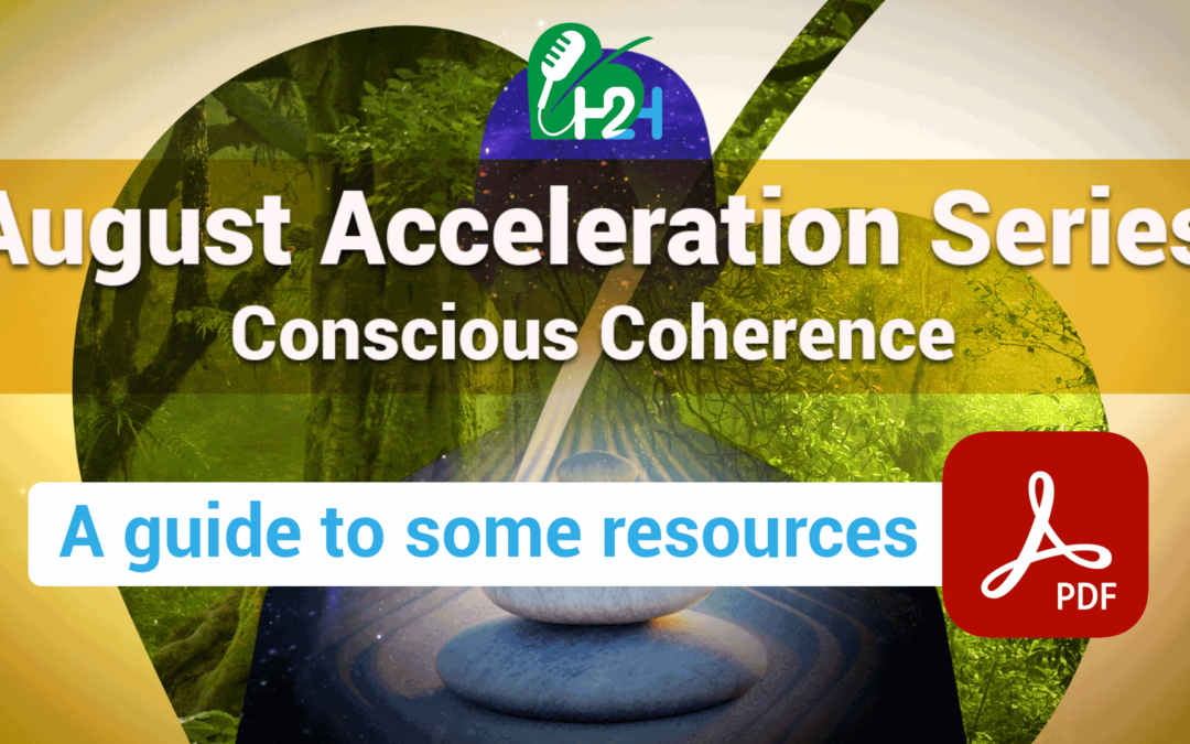 August Acceleration: Conscious Coherence – a guide to some resources